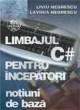 Limbajul C# pentru Ã®ncepÄƒtori Volumul II-notiuni de bazÄƒ - Pret | Preturi Limbajul C# pentru Ã®ncepÄƒtori Volumul II-notiuni de bazÄƒ