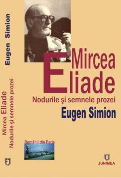 Mircea Eliade. Nodurile si semnele prozei - Pret | Preturi Mircea Eliade. Nodurile si semnele prozei