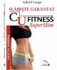 Slabeste GARANTAT cu Fitness SuperSlim - Pret | Preturi Slabeste GARANTAT cu Fitness SuperSlim