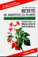 Retete de sanatate cu plante - Pret | Preturi Retete de sanatate cu plante