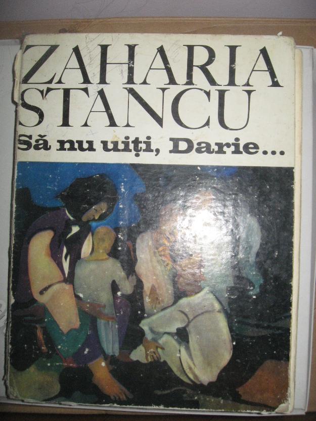 Sa nu uiti, Darie, de Zaharia Stancu Editie de Lux - Pret | Preturi Sa nu uiti, Darie, de Zaharia Stancu Editie de Lux