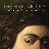 The First Medusa: Caravaggio - Pret | Preturi The First Medusa: Caravaggio