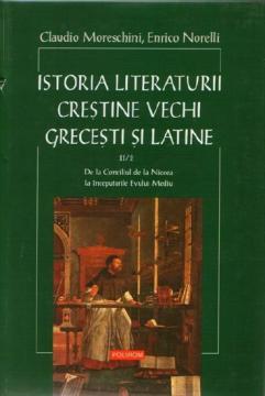 Istoria Literaturii Crestine Vechi Grecesti si Latine - Pret | Preturi Istoria Literaturii Crestine Vechi Grecesti si Latine