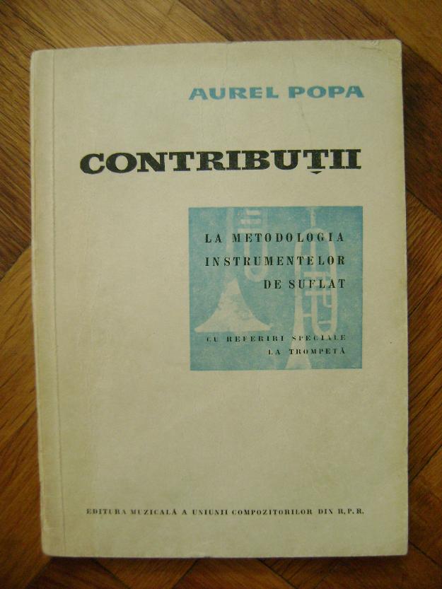 Aurel Octav Popa-Contributii la metodologia instrumentelor de suflat cu referiri speciale - Pret | Preturi Aurel Octav Popa-Contributii la metodologia instrumentelor de suflat cu referiri speciale