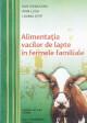 Alimentatia vacilor de lapte in fermele familiale - Pret | Preturi Alimentatia vacilor de lapte in fermele familiale