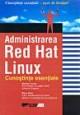 Administrare red hat linux,cunostinte esentiale - Pret | Preturi Administrare red hat linux,cunostinte esentiale