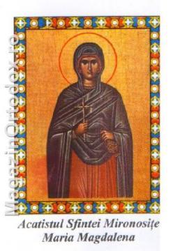 Acatistul Sfintei Mucenite Maria Magdalena - Pret | Preturi Acatistul Sfintei Mucenite Maria Magdalena
