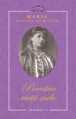 Povestea vietii mele - Regina Romaniei - Pret | Preturi Povestea vietii mele - Regina Romaniei