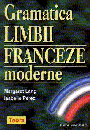 Gramatica limbii franceze moderne - Pret | Preturi Gramatica limbii franceze moderne