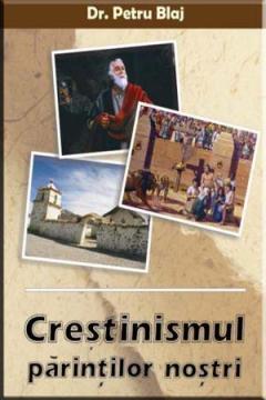 Crestinismul parintilor nostri - Pret | Preturi Crestinismul parintilor nostri