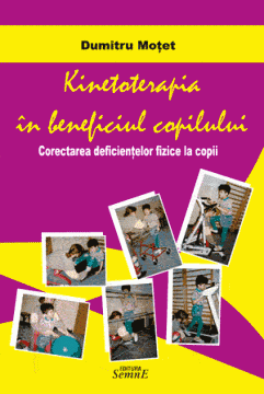 Kinetoterapia in beneficiul copilului - Pret | Preturi Kinetoterapia in beneficiul copilului