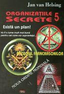 Organizatiile secrete 5 - Razboiul francmasonilor, noua ordine mondiala - Pret | Preturi Organizatiile secrete 5 - Razboiul francmasonilor, noua ordine mondiala