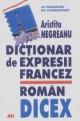 Dictionar de expresii francez roman - Pret | Preturi Dictionar de expresii francez roman