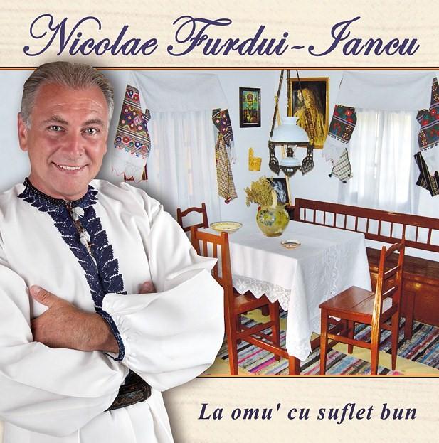Nicolae Furdui-Iancu - NOUL ALBUM - ,,La omu' cu suflet bun'' - Pret | Preturi Nicolae Furdui-Iancu - NOUL ALBUM - ,,La omu' cu suflet bun''