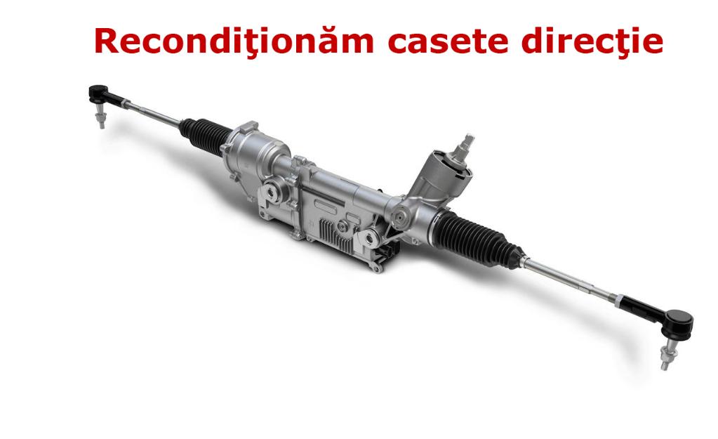 Reconditionam casete directie - Pret | Preturi Reconditionam casete directie