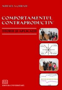 Comportamentul contraproductiv - Teorie ÅŸi aplicaÅ£ii - Pret | Preturi Comportamentul contraproductiv - Teorie ÅŸi aplicaÅ£ii