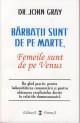 Barbatii Sunt de pe Marte, Femeile Sunt de pe Venus - Pret | Preturi Barbatii Sunt de pe Marte, Femeile Sunt de pe Venus