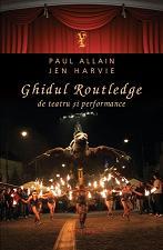 Ghidul Routledge de teatru si performance - Pret | Preturi Ghidul Routledge de teatru si performance