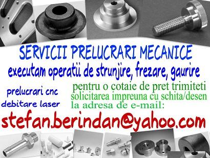 Prelucrari prin aschiere, (strungar, frezor) - Pret | Preturi Prelucrari prin aschiere, (strungar, frezor)