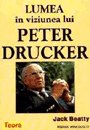 Lumea in viziunea lui Peter Drucker - Pret | Preturi Lumea in viziunea lui Peter Drucker