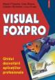 Visual FoxPro. Ghidul dezvoltarii aplicatiilor profesionale - Pret | Preturi Visual FoxPro. Ghidul dezvoltarii aplicatiilor profesionale