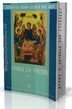 Omilii la facere vol II - Sfantul Ioan Gura de Aur - Pret | Preturi Omilii la facere vol II - Sfantul Ioan Gura de Aur