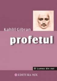 Profetul - Kahlil Gibran - Pret | Preturi Profetul - Kahlil Gibran