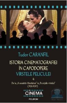 Istoria Cinematografiei In Capodopere  Varstele Peliculei Vol. 4. - Tudor Caranfil - Pret | Preturi Istoria Cinematografiei In Capodopere  Varstele Peliculei Vol. 4. - Tudor Caranfil