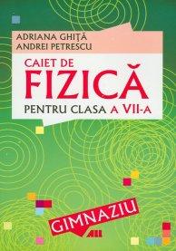 Caiet de fizica pentru clasa a VII-a (gimnaziu) - Pret | Preturi Caiet de fizica pentru clasa a VII-a (gimnaziu)