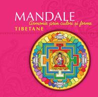 Mandale tibetane. Armonie prin culori si forme - Pret | Preturi Mandale tibetane. Armonie prin culori si forme