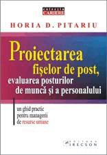 Proiectarea fiselor de post, evaluarea posturilor de munca si a personalului - Pret | Preturi Proiectarea fiselor de post, evaluarea posturilor de munca si a personalului