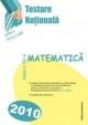 Testare nationala 2010 -Matematica cl. a VIII a - Pret | Preturi Testare nationala 2010 -Matematica cl. a VIII a