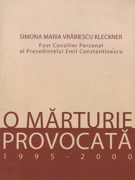 O marturie provocata - Simona Maria Vrabiescu-Kleckner - Pret | Preturi O marturie provocata - Simona Maria Vrabiescu-Kleckner