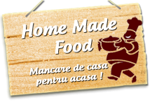 Home Made Food - Mancare de casa pentru acasa ! - Pret | Preturi Home Made Food - Mancare de casa pentru acasa !