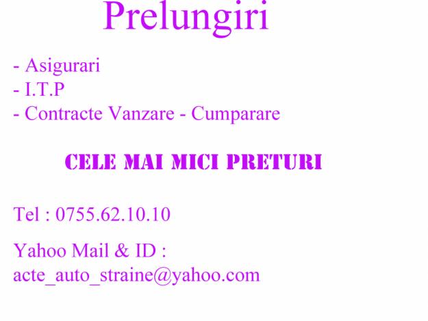 Prelungiri Asigurari, I.T.P, Contracte Vanzare - Cumparare - Pret | Preturi Prelungiri Asigurari, I.T.P, Contracte Vanzare - Cumparare