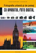 Fotografia urbana si de peisaj cu aparatul foto digital - Pret | Preturi Fotografia urbana si de peisaj cu aparatul foto digital