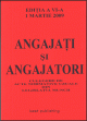 Angajati si angajatori - editia a VI-a - actualizata la 1 martie 2009 - Pret | Preturi Angajati si angajatori - editia a VI-a - actualizata la 1 martie 2009