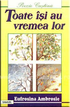 Toate isi au vremea lor - Pret | Preturi Toate isi au vremea lor