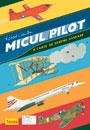 Micul pilot - O carte 3D despre avioane - Pret | Preturi Micul pilot - O carte 3D despre avioane