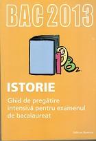 Bac 2013 Istorie - Ghid de pregatire intensiva pentru examenul de bacalaureat - Pret | Preturi Bac 2013 Istorie - Ghid de pregatire intensiva pentru examenul de bacalaureat