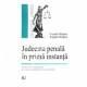 Judecata penala in prima instanta - Pret | Preturi Judecata penala in prima instanta