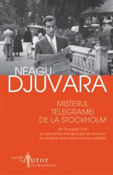 Misterul telegramei de la Stockholm din 23 august 1944 - Pret | Preturi Misterul telegramei de la Stockholm din 23 august 1944
