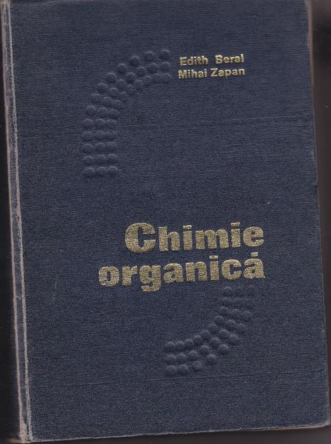 Chimie organica, Edith Beral si Mihai Zapan - Pret | Preturi Chimie organica, Edith Beral si Mihai Zapan