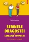 Semnele dragostei si limbajul trupului. Ghid practic pentru indragostiti - Pret | Preturi Semnele dragostei si limbajul trupului. Ghid practic pentru indragostiti