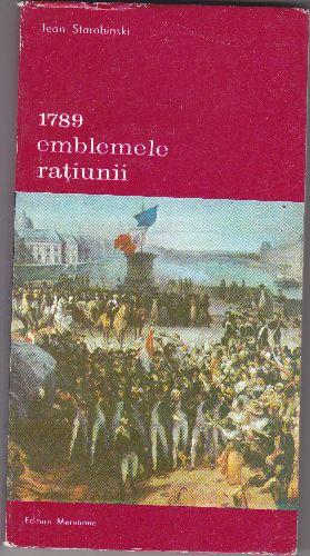 1789 emblemele ratiunii, Jean Starobinski - Pret | Preturi 1789 emblemele ratiunii, Jean Starobinski