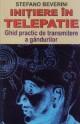 Initiere in Telepatie-ghid practic de transmitere a gandurilor - Pret | Preturi Initiere in Telepatie-ghid practic de transmitere a gandurilor