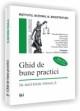 GHID DE BUNE PRACTICI - In materie penala - Editia a II-a revazuta si adaugita - Pret | Preturi GHID DE BUNE PRACTICI - In materie penala - Editia a II-a revazuta si adaugita