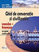Ghid de conversatie si civilizatie roman-francez - Pret | Preturi Ghid de conversatie si civilizatie roman-francez