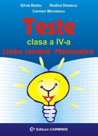 Teste. Limba romana. Matematica. Clasa a IV-a - Pret | Preturi Teste. Limba romana. Matematica. Clasa a IV-a