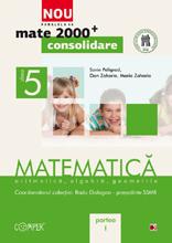 Mate 2000 - consolidare - clasa a V-a Partea I 2012-2013 Aritmetica Algebra - Pret | Preturi Mate 2000 - consolidare - clasa a V-a Partea I 2012-2013 Aritmetica Algebra